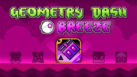 Geometry Dash Breeze.